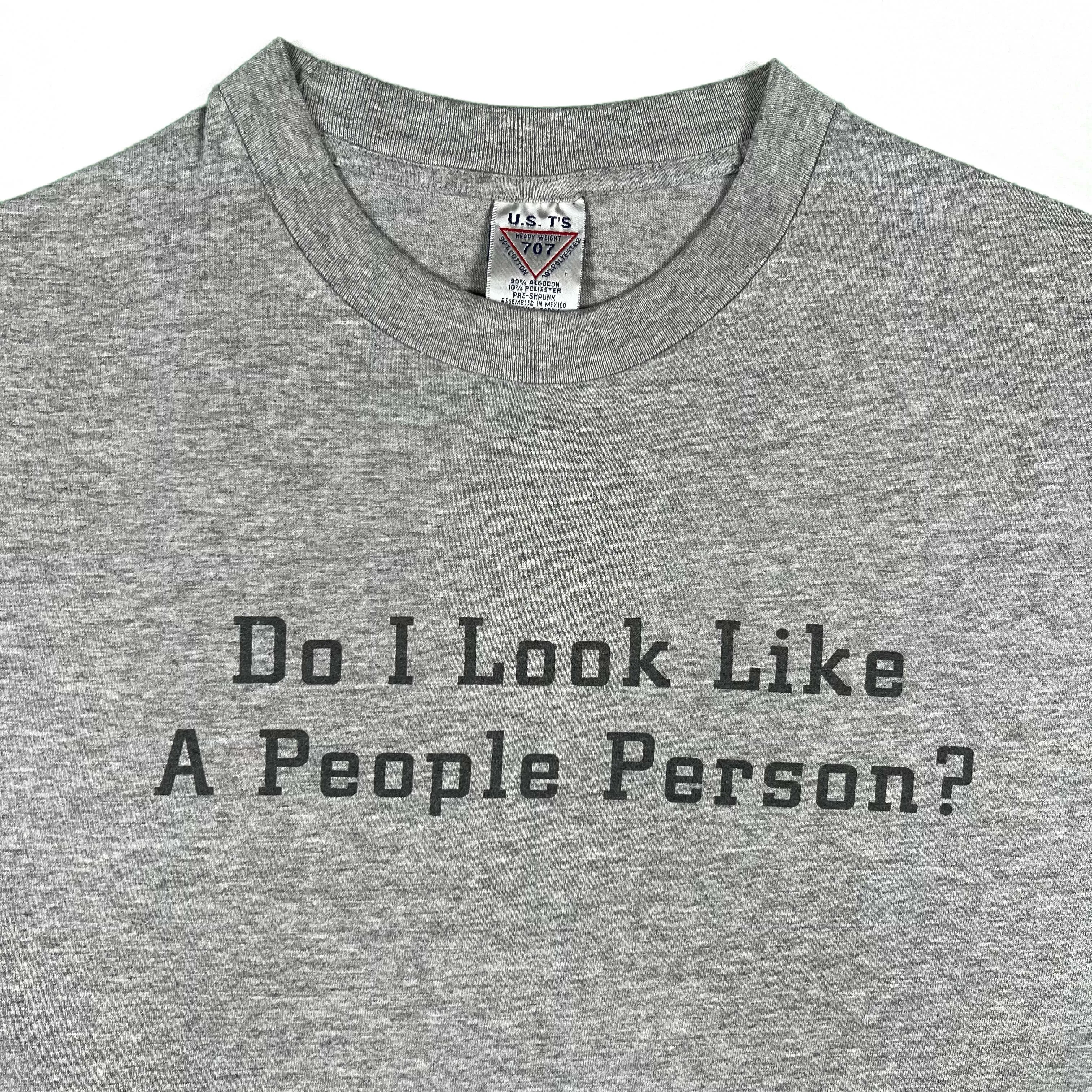 90s 'Do I Look Like a People Person?' Tee- L