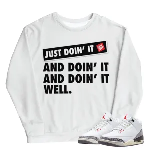 Retro 3 "White Cement" reimagined DOIN' IT Sweatshirt